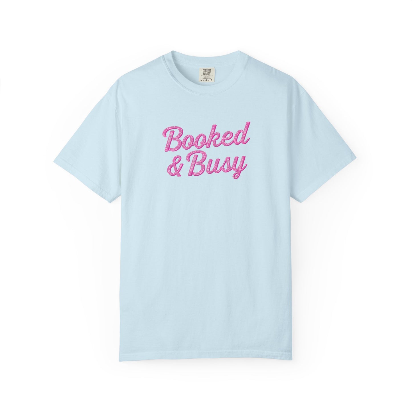 Booked & Busy Garment-Dyed T-Shirt, Entrepreneur Tee