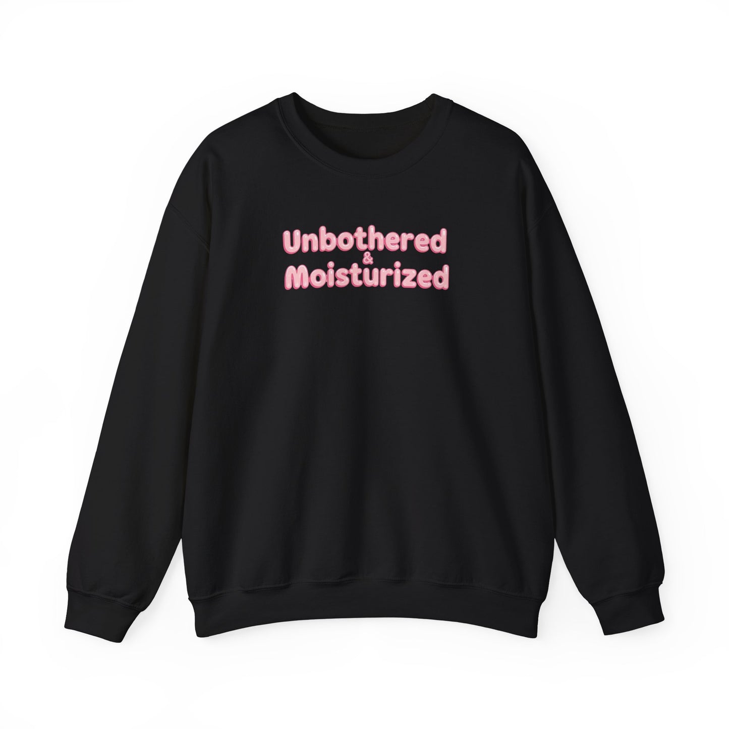 Unbothered & Moisturized Crewneck Sweatshirt