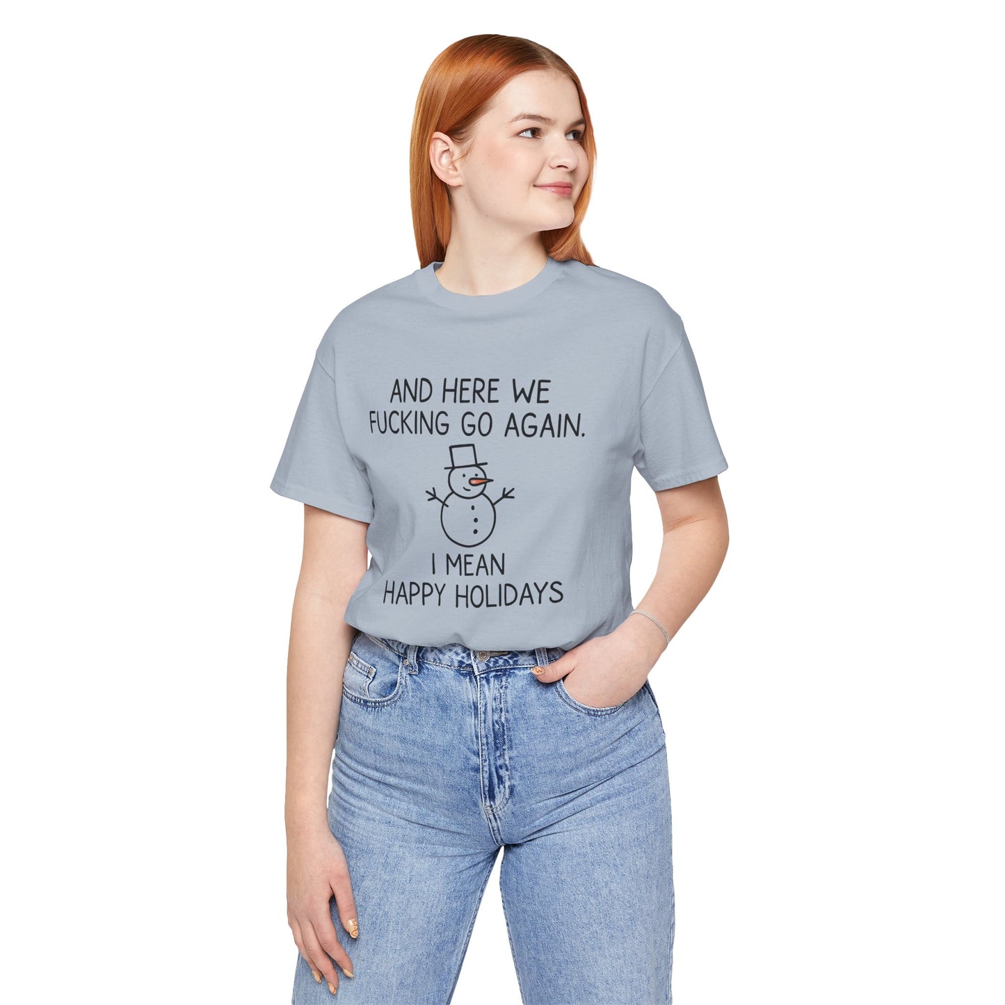 Snowman, Humorous Holiday Tee, Funny Christmas Shirt, Unisex Jersey Tee, Winter Greetings T-Shirt, Holiday Humor Gift