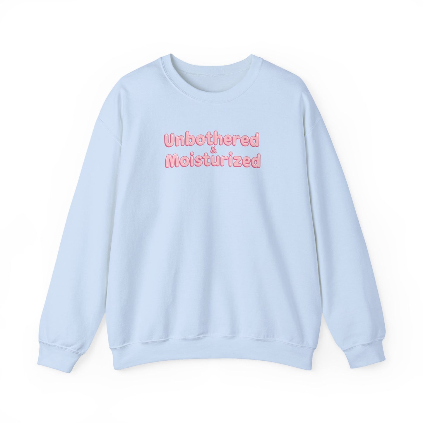Unbothered & Moisturized Crewneck Sweatshirt