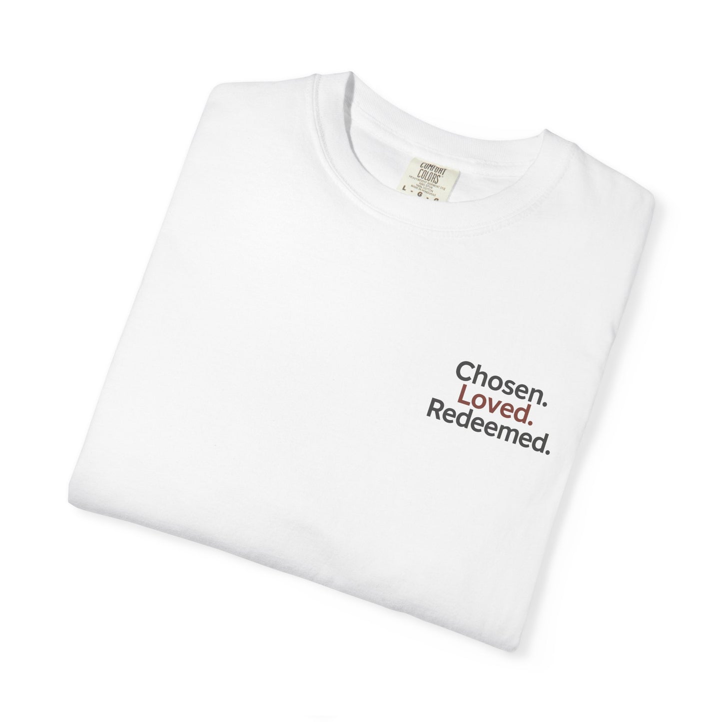 Faith-Inspired Unisex T-Shirt, Chosen Loved Redeemed Shirt