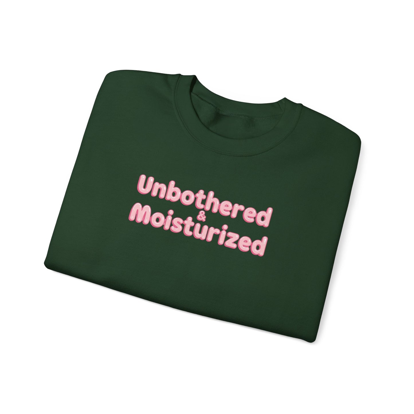 Unbothered & Moisturized Crewneck Sweatshirt