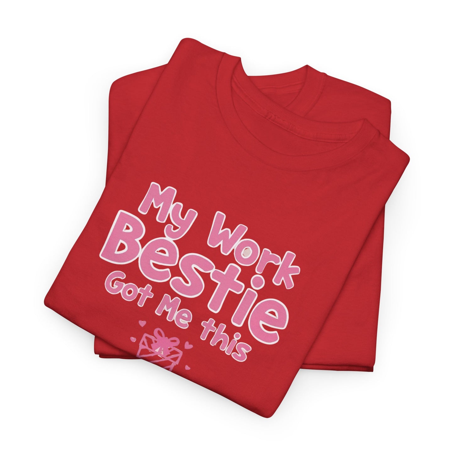 My Work Bestie Gave me This Tee, Gift for Coworkers