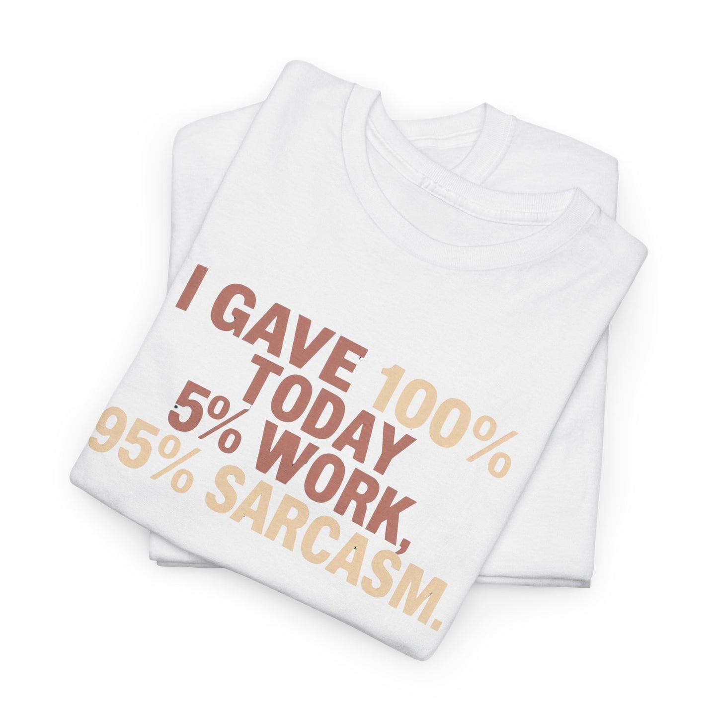 Funny Office Sarcastic Tee, Perfect Gift for Workaholics