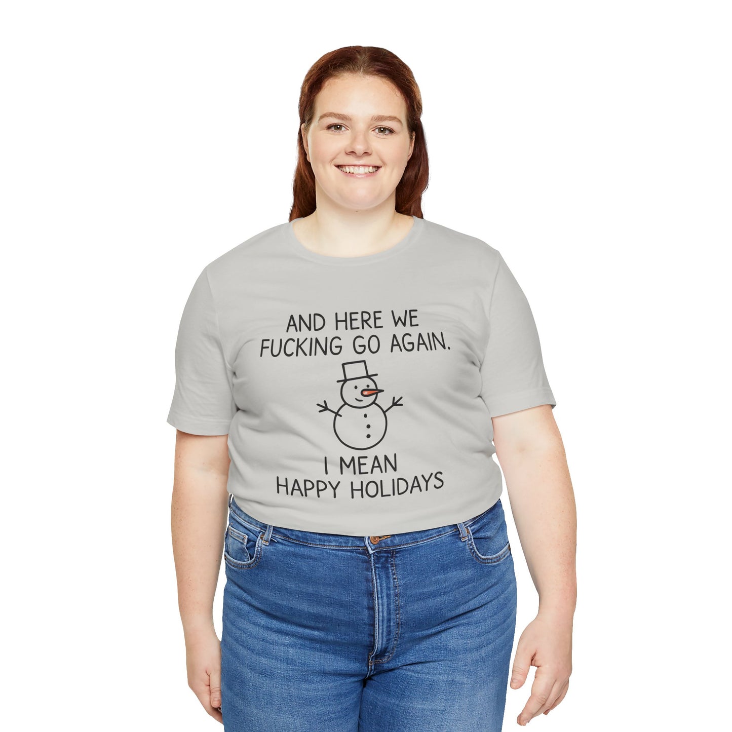 Snowman, Humorous Holiday Tee, Funny Christmas Shirt, Unisex Jersey Tee, Winter Greetings T-Shirt, Holiday Humor Gift