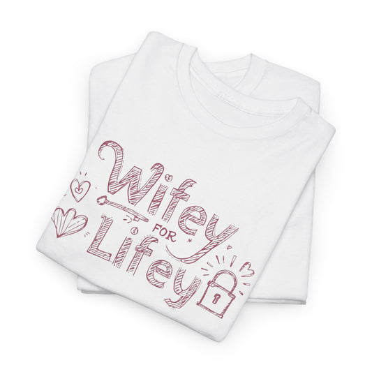 Wifey for Lifey Tee