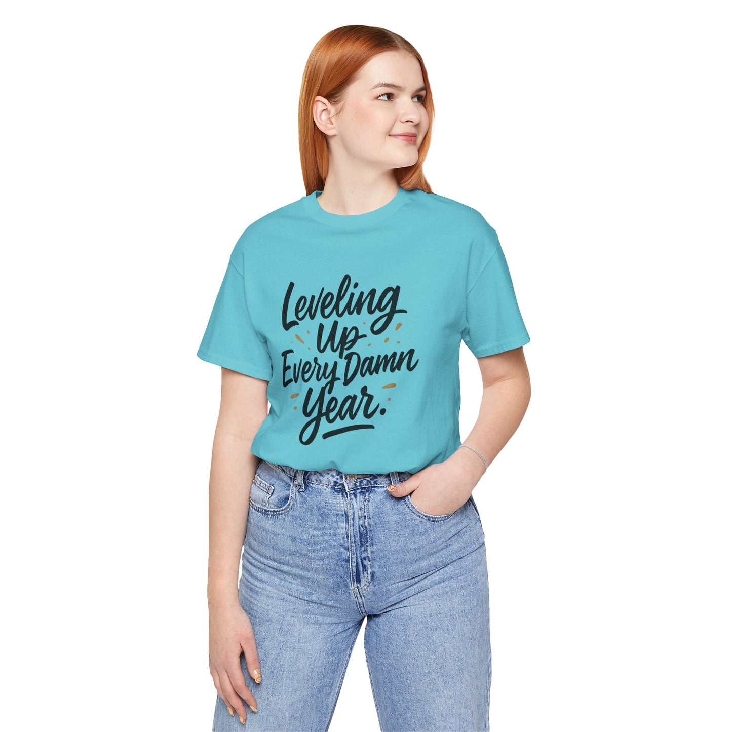 Leveling Up Every Damn Year Tee