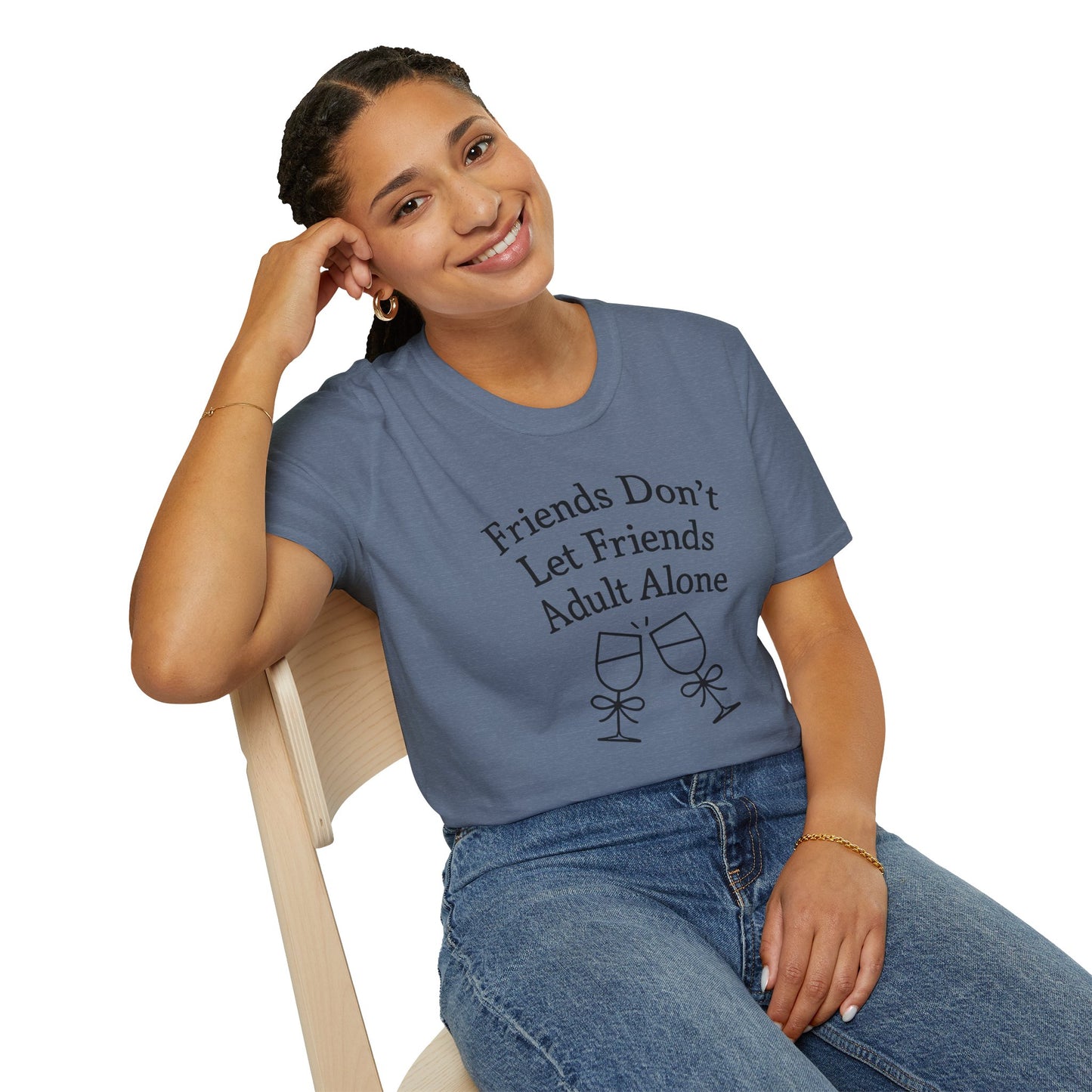 Friends Don't Let Friends Adult Alone T-Shirt