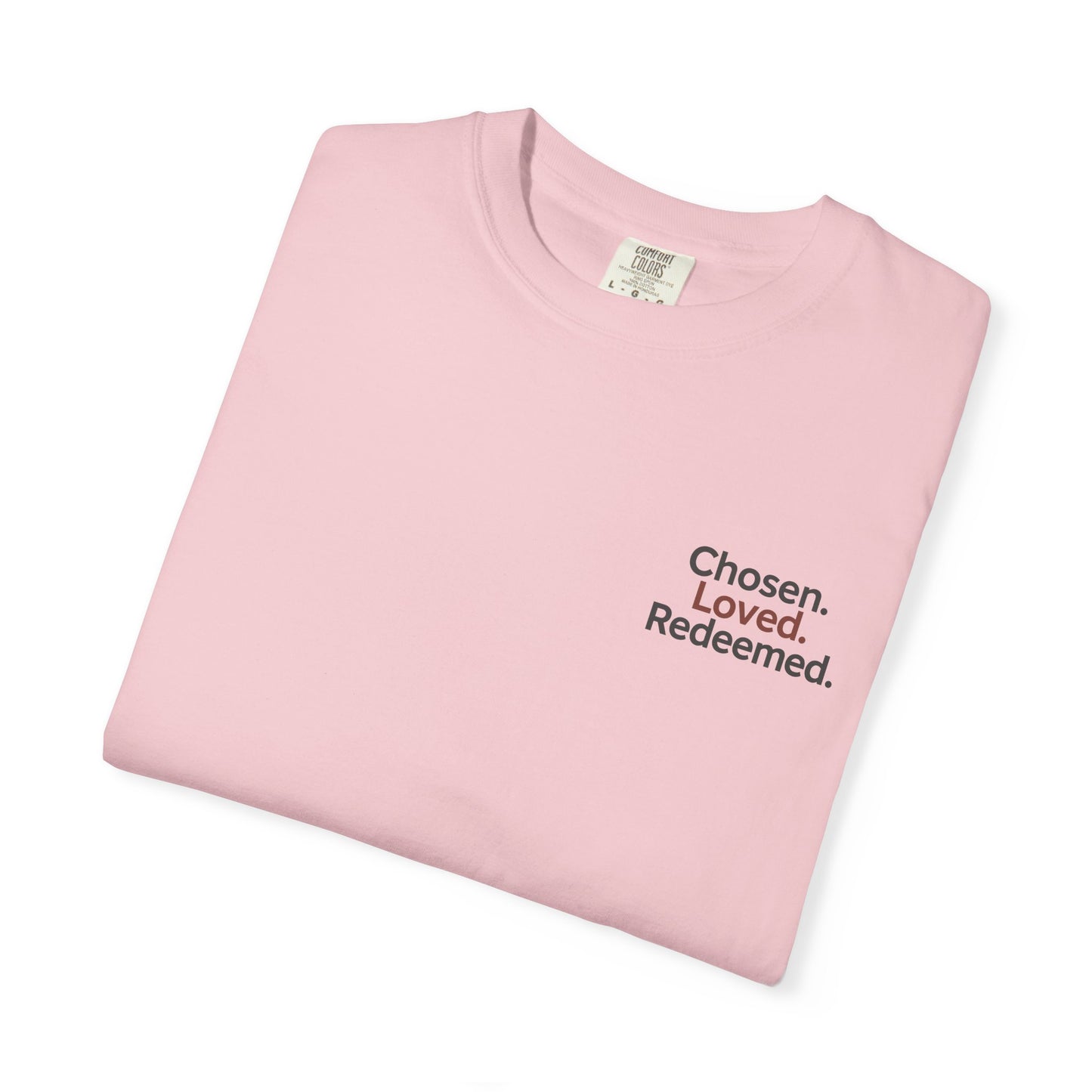 Faith-Inspired Unisex T-Shirt, Chosen Loved Redeemed Shirt