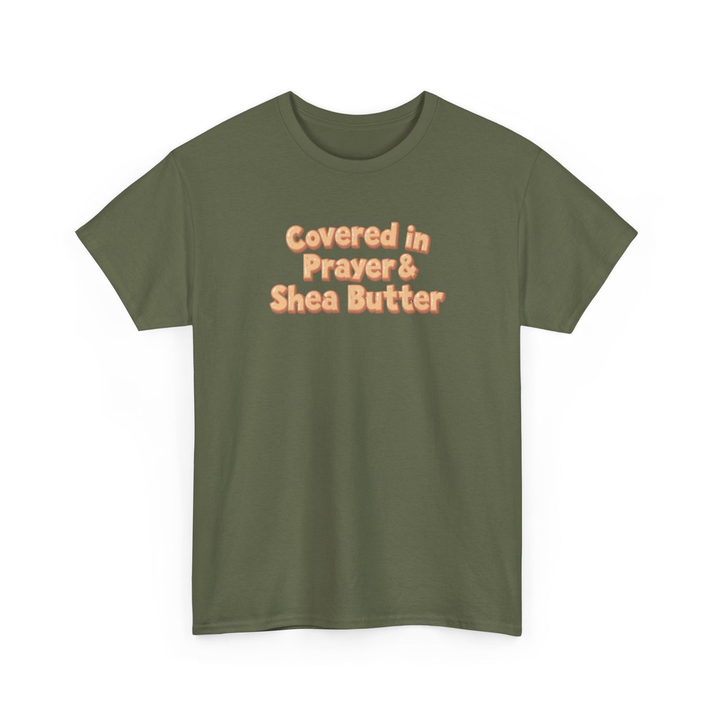 Covered in Prayer & Shea Butter Tee