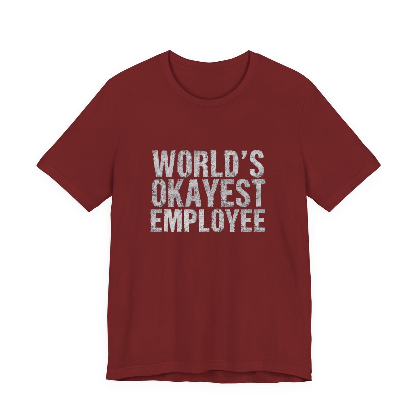 World's Okayest Employee Tee | Funny T-Shirt