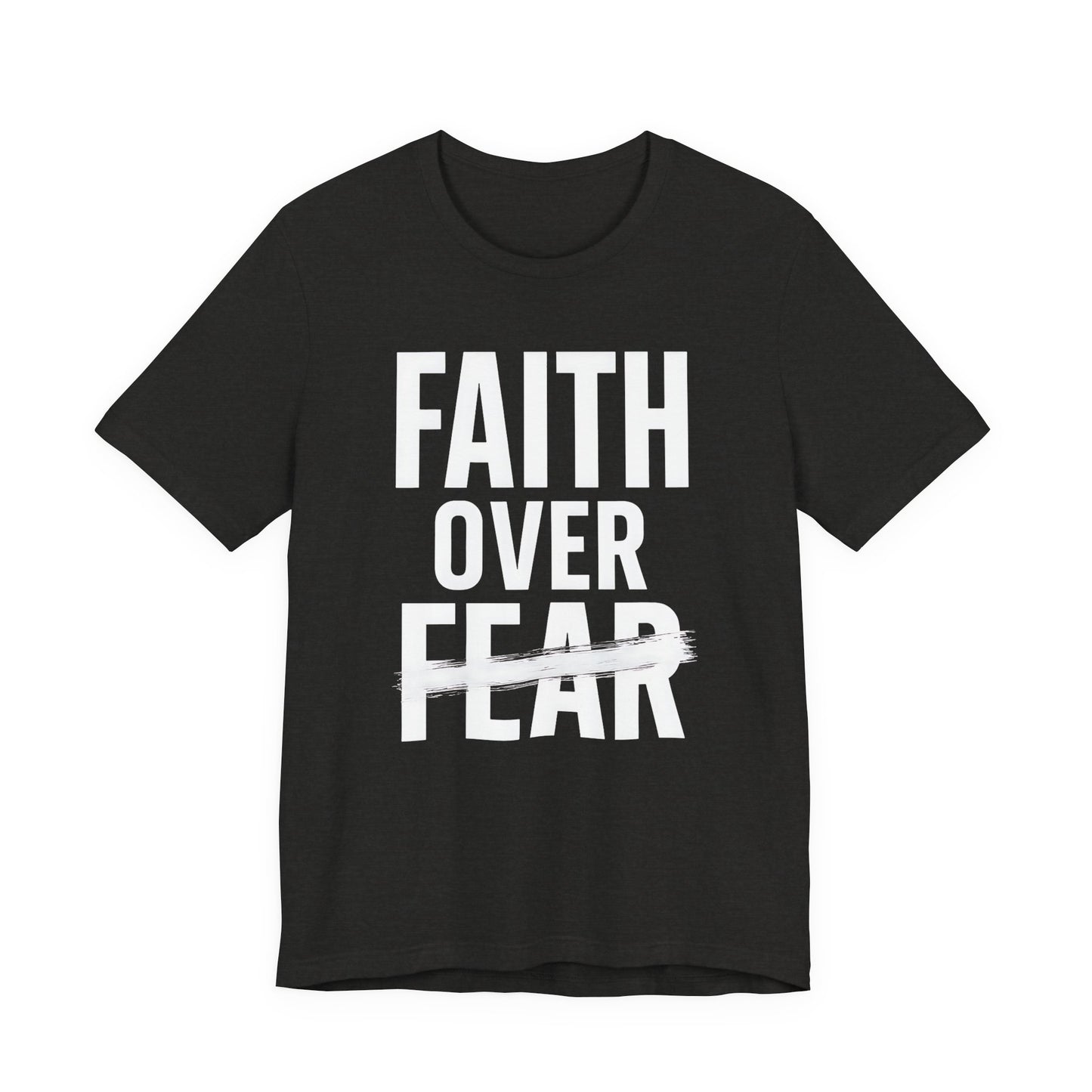 Faith Over Fear Inspirational Tee