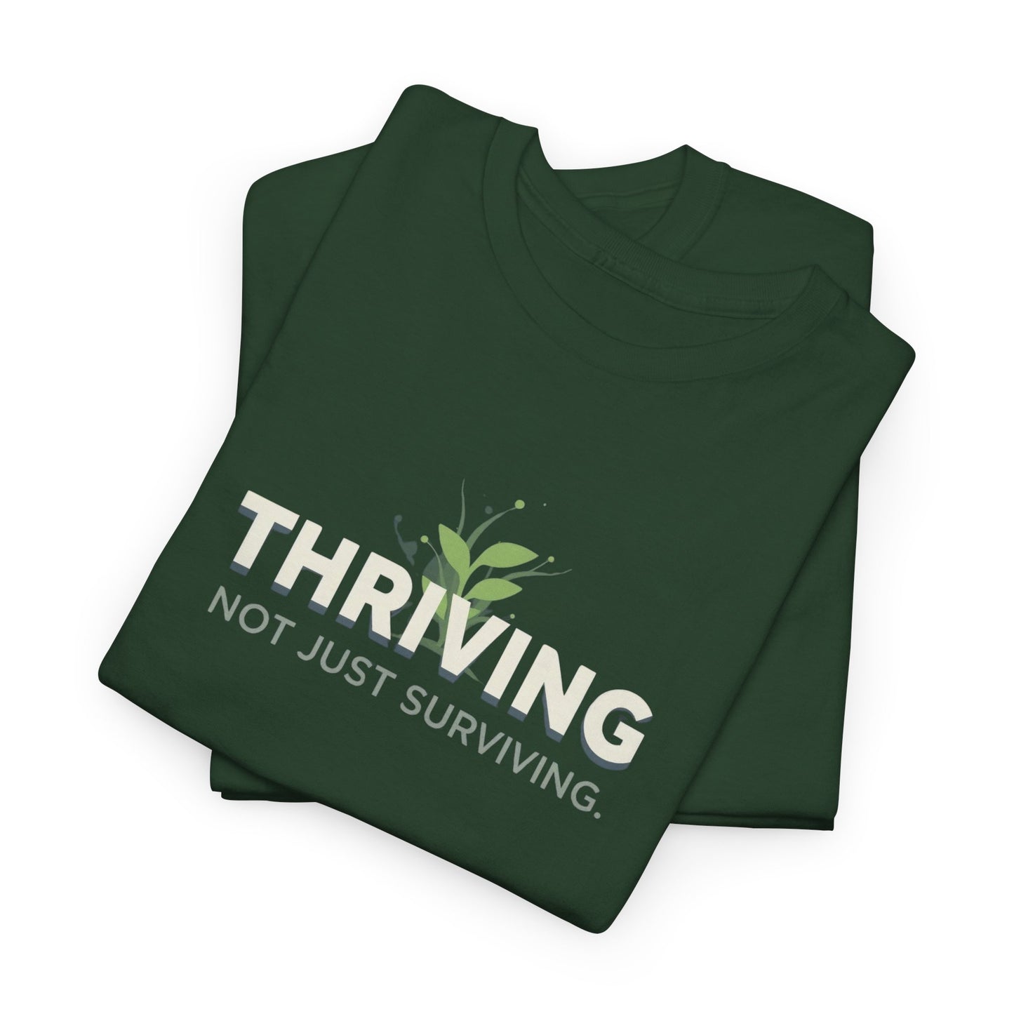 Thriving not Surviving Tee