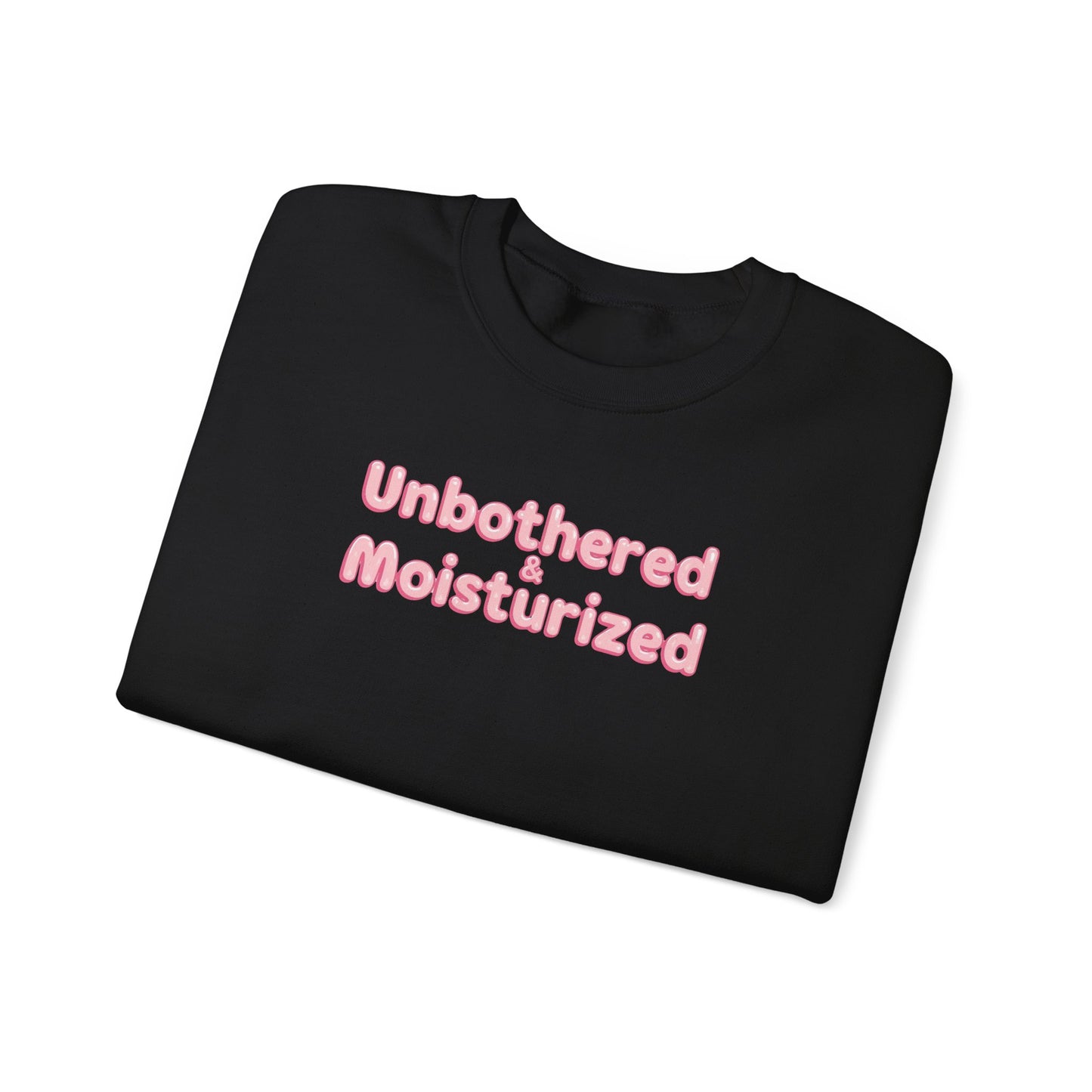 Unbothered & Moisturized Crewneck Sweatshirt