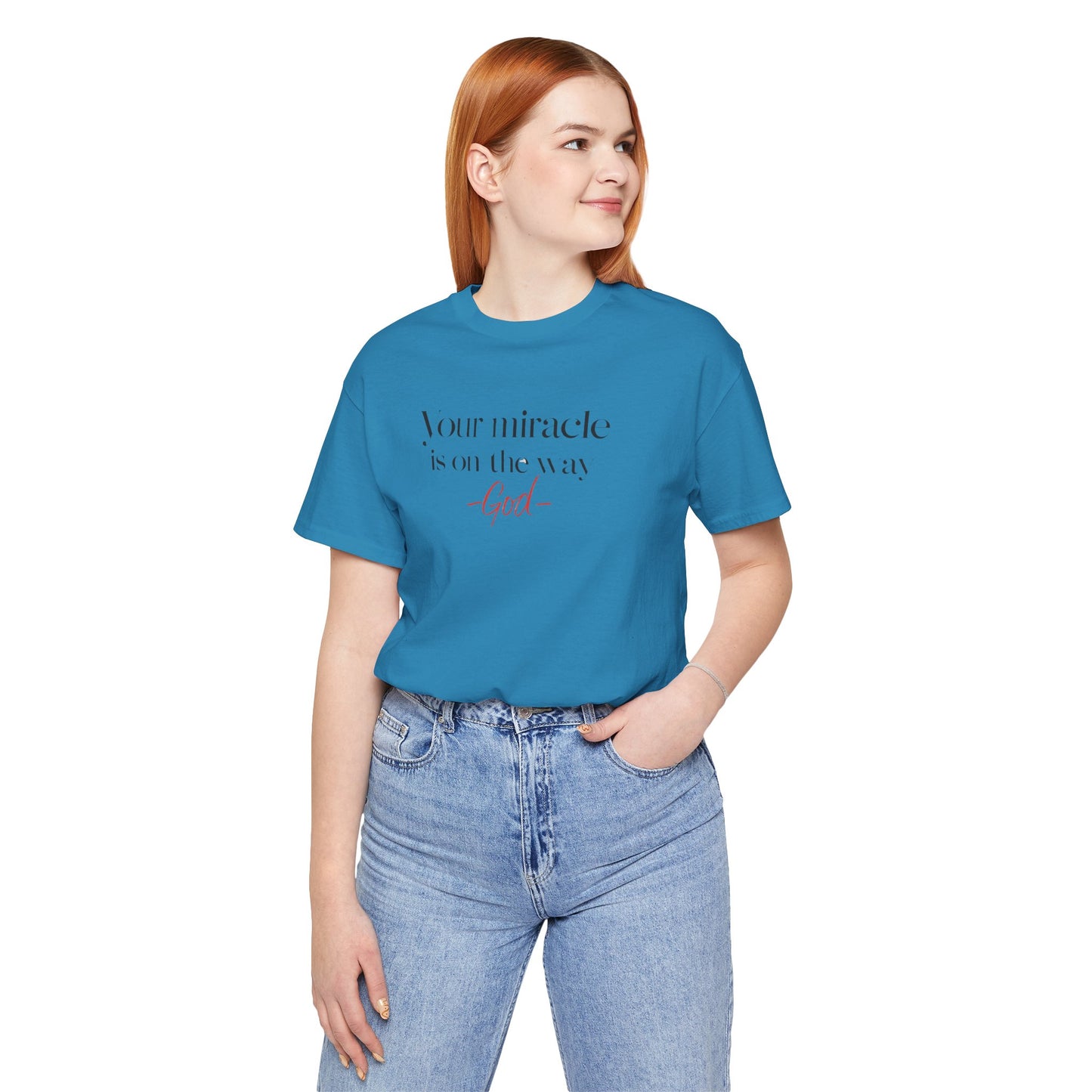 Inspirational Quote T-Shirt - Your Miracle is on the Way