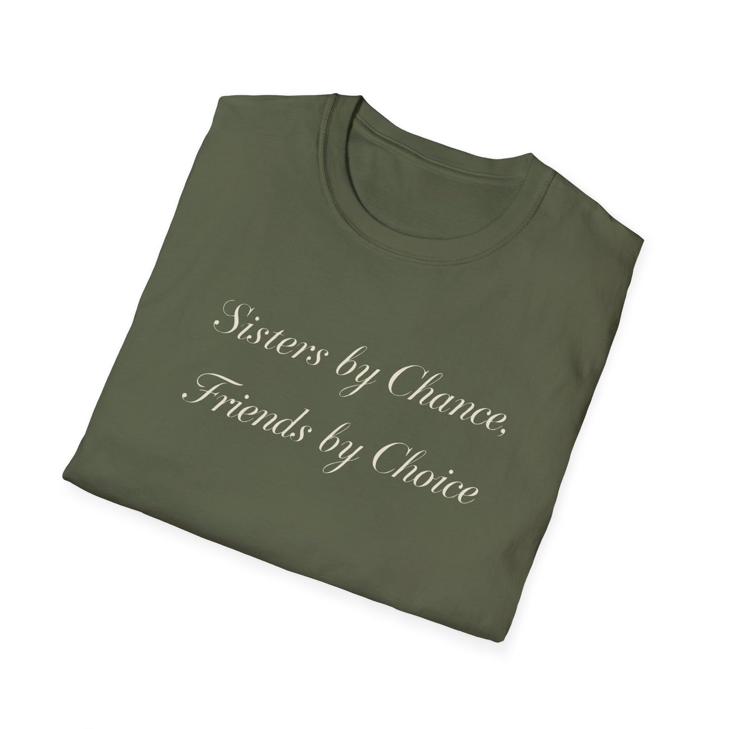 Sisters by Chance, Friends by Choice T-Shirt