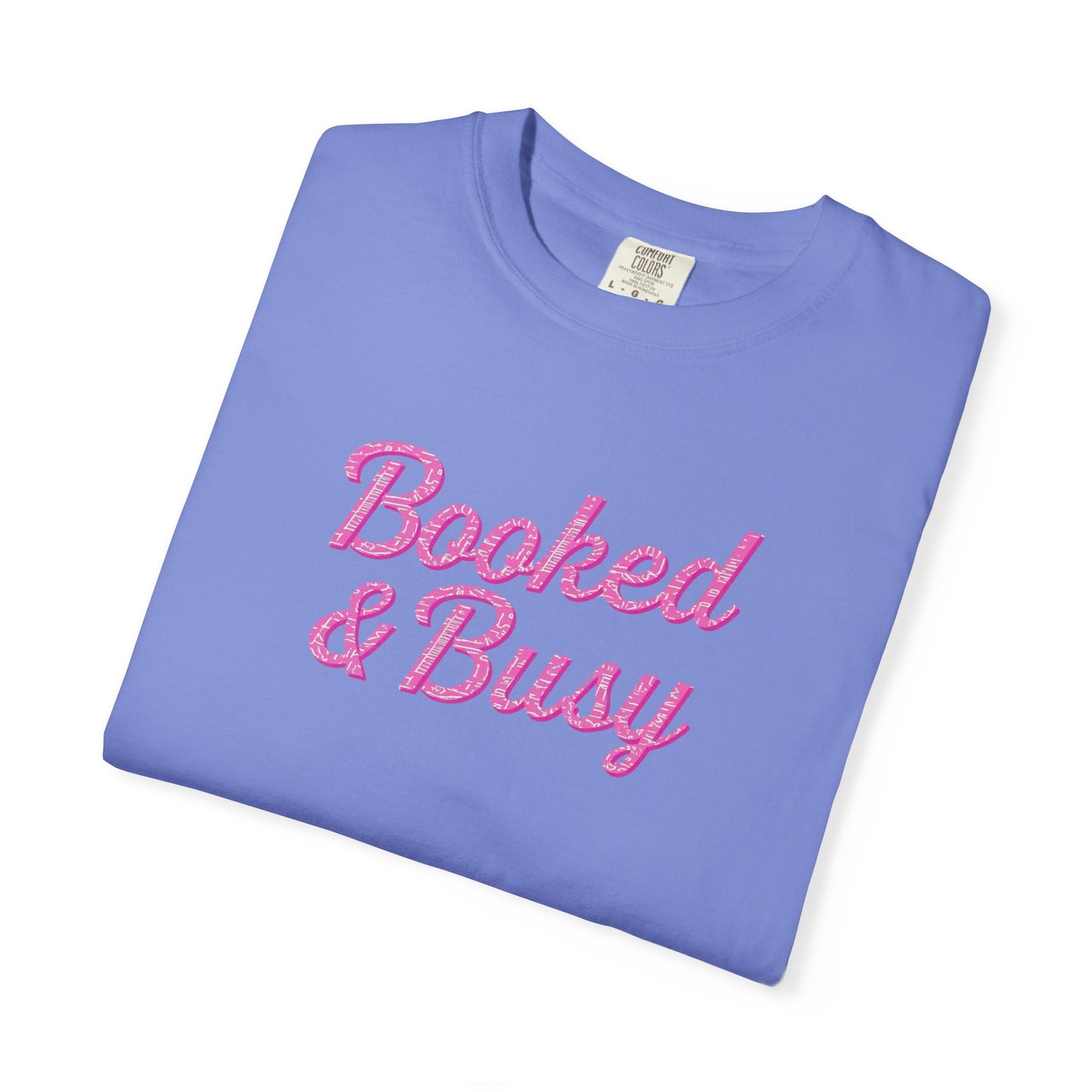 Booked & Busy Garment-Dyed T-Shirt, Entrepreneur Tee