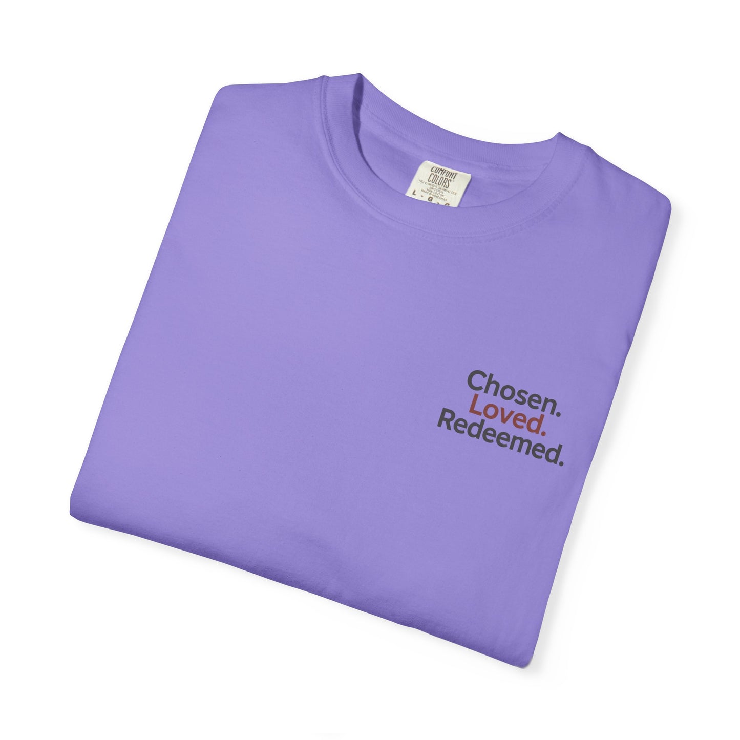 Faith-Inspired Unisex T-Shirt, Chosen Loved Redeemed Shirt