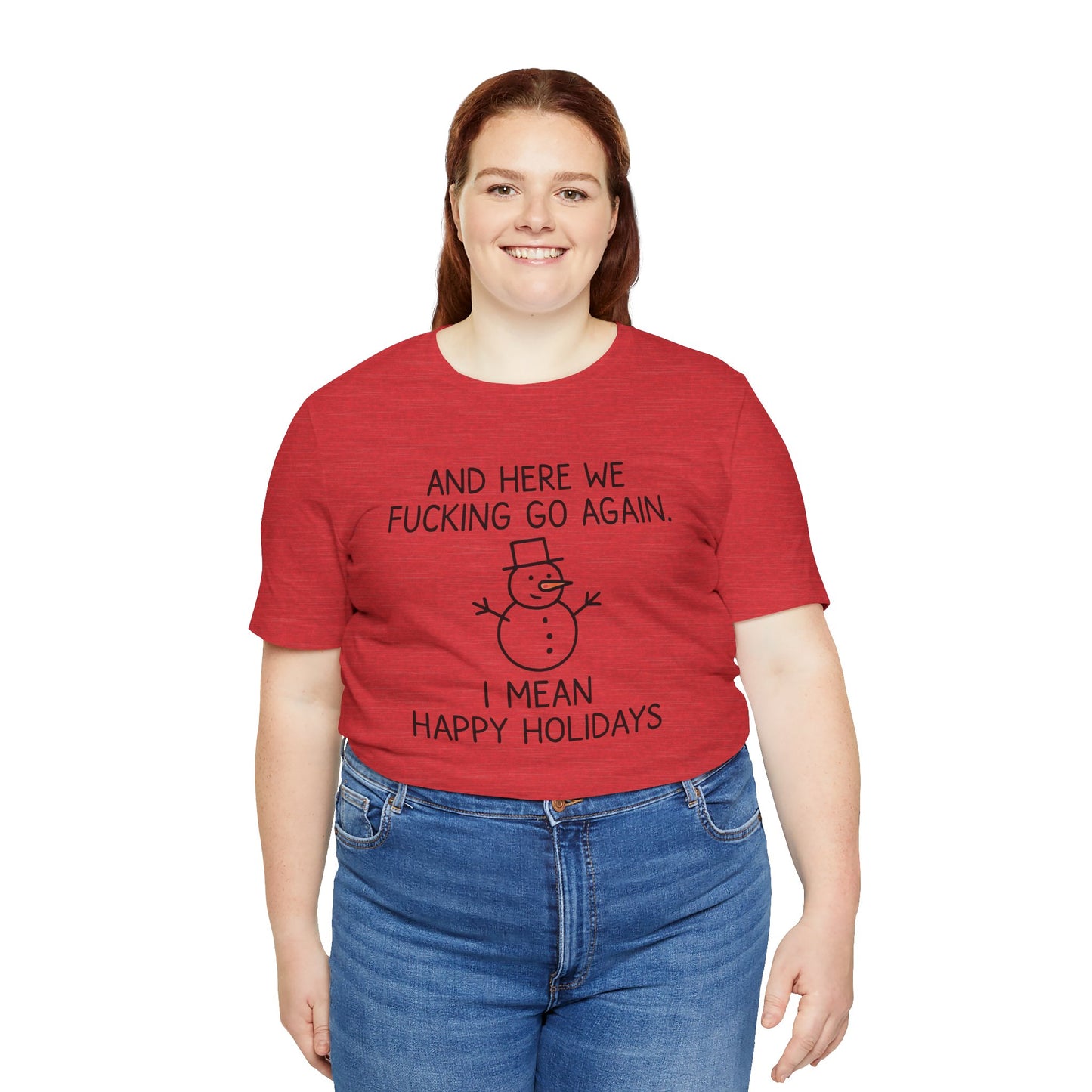Snowman, Humorous Holiday Tee, Funny Christmas Shirt, Unisex Jersey Tee, Winter Greetings T-Shirt, Holiday Humor Gift