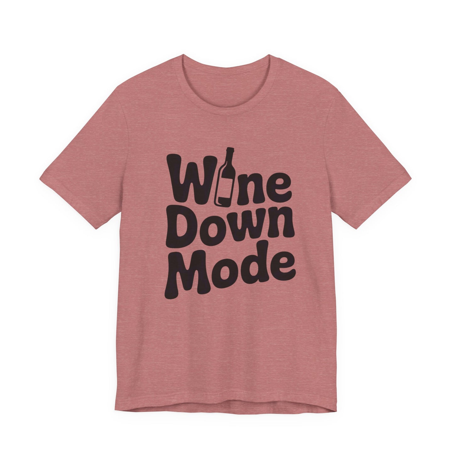 Wine Down Mode Unisex Tee for Wine Lovers