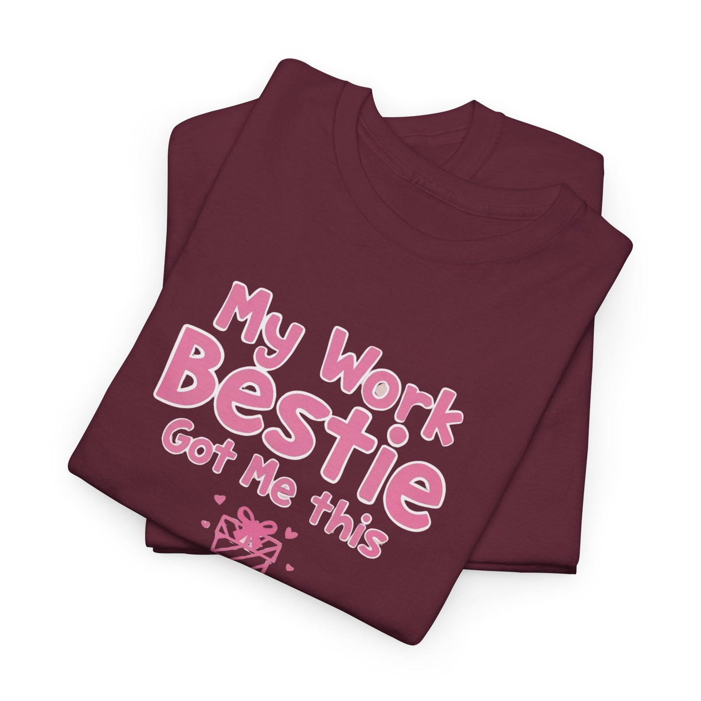My Work Bestie Gave me This Tee, Gift for Coworkers