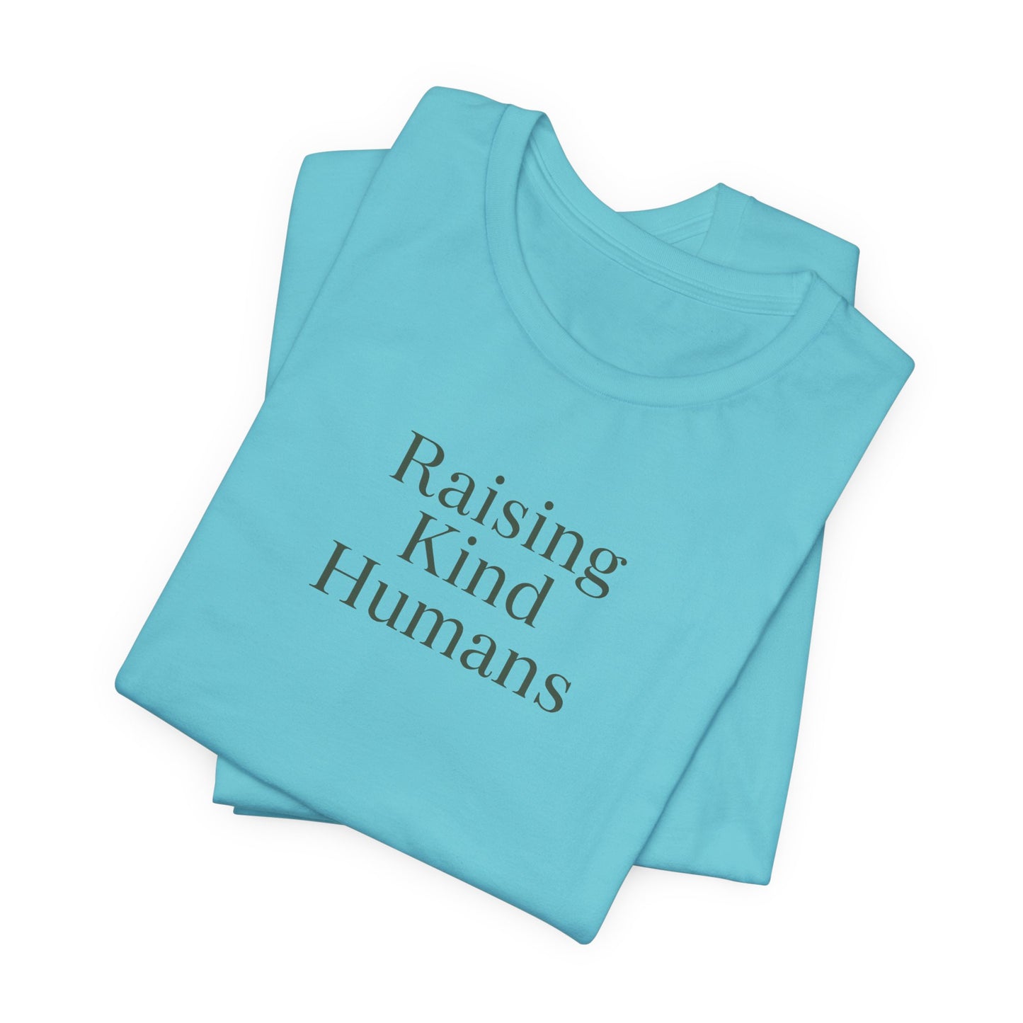 Raising Kind Humans Tee, Gift for Parents, Mom T-shirt