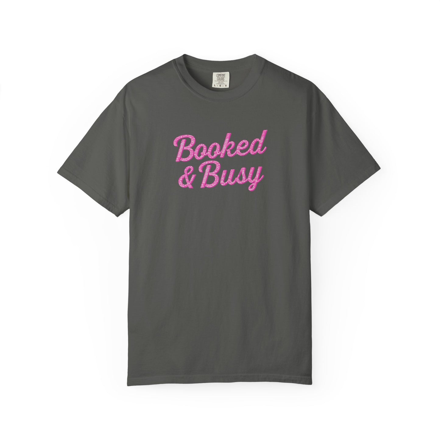 Booked & Busy Garment-Dyed T-Shirt, Entrepreneur Tee