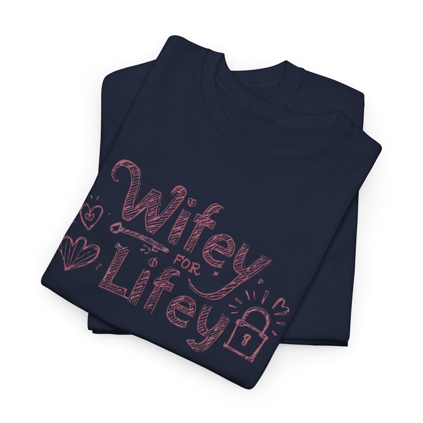 Wifey for Lifey Tee
