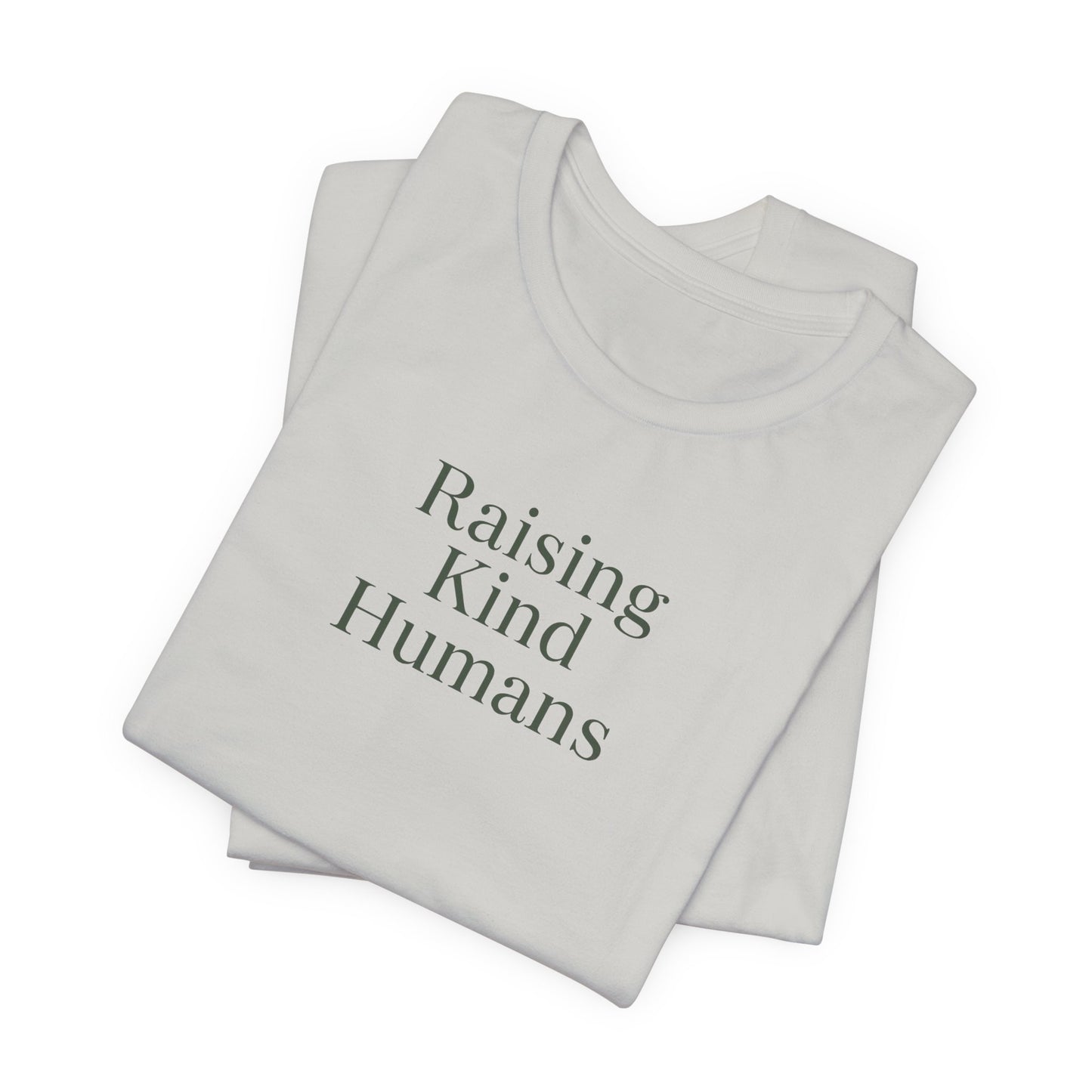 Raising Kind Humans Tee, Gift for Parents, Mom T-shirt