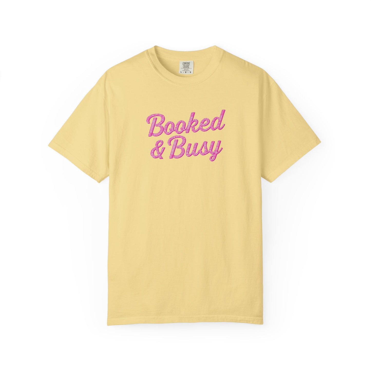 Booked & Busy Garment-Dyed T-Shirt, Entrepreneur Tee