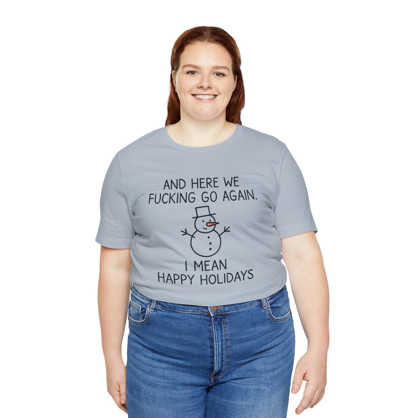 Snowman, Humorous Holiday Tee, Funny Christmas Shirt, Unisex Jersey Tee, Winter Greetings T-Shirt, Holiday Humor Gift