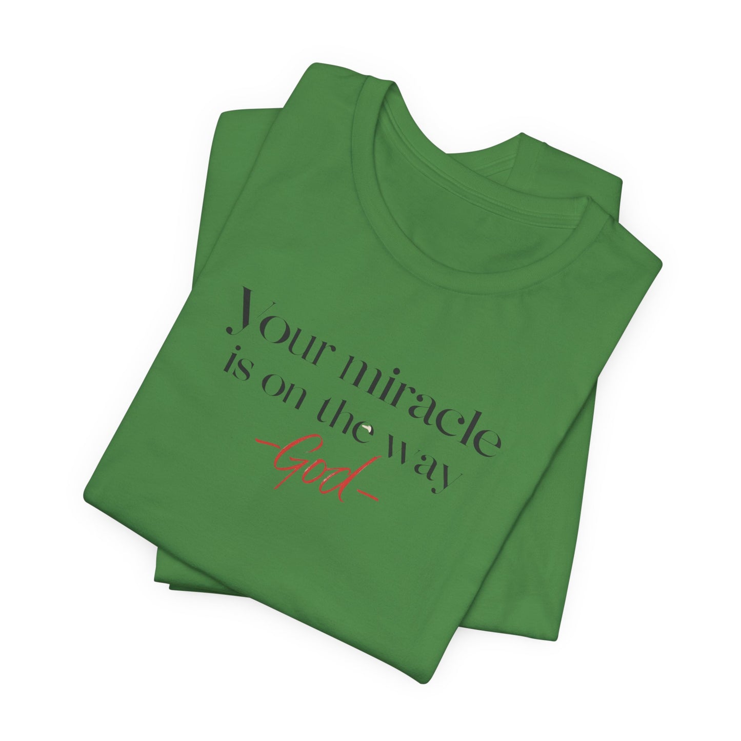 Inspirational Quote T-Shirt - Your Miracle is on the Way