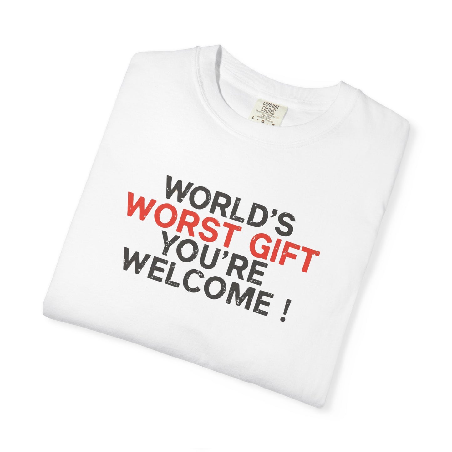 World's Worst Gift T-Shirt