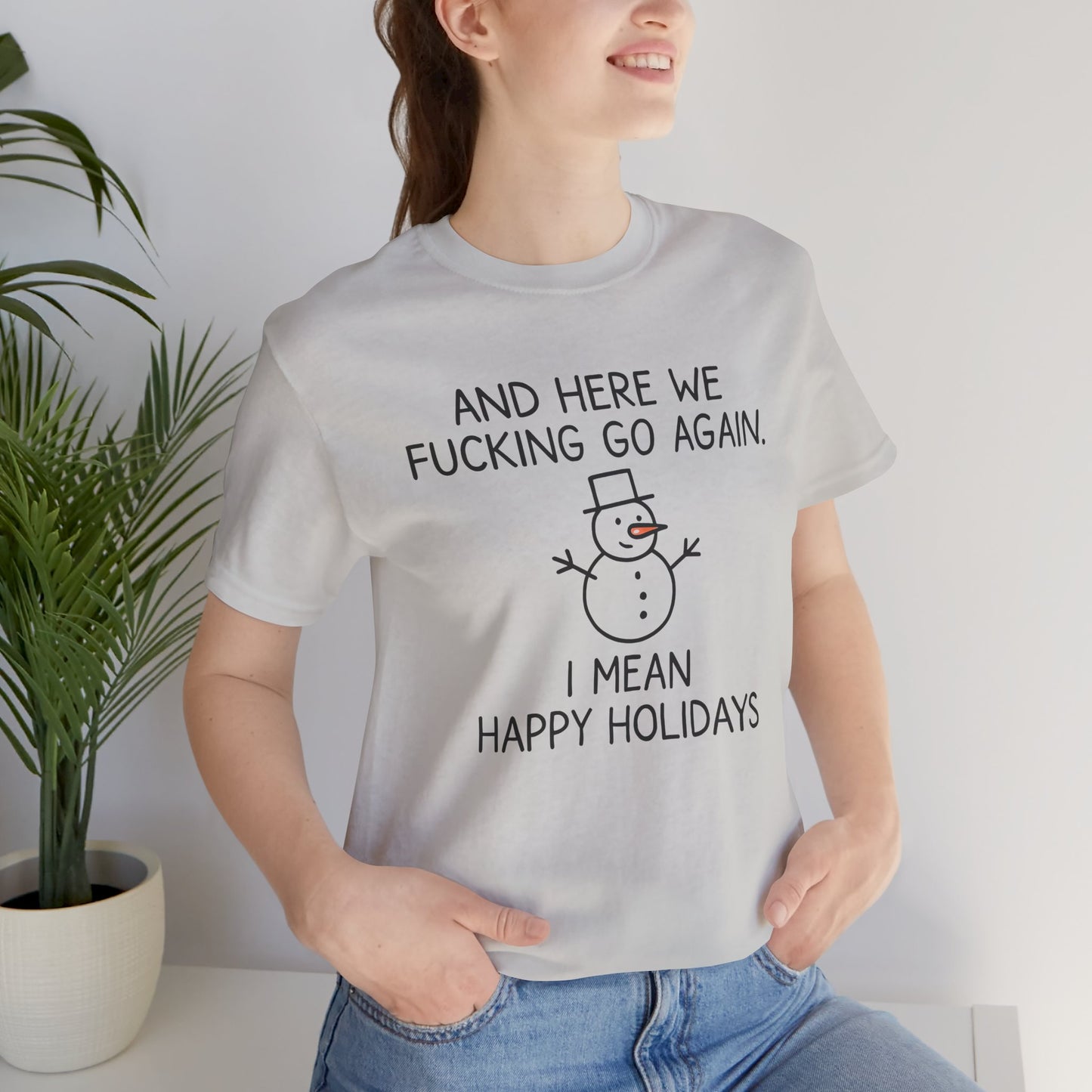 Snowman, Humorous Holiday Tee, Funny Christmas Shirt, Unisex Jersey Tee, Winter Greetings T-Shirt, Holiday Humor Gift