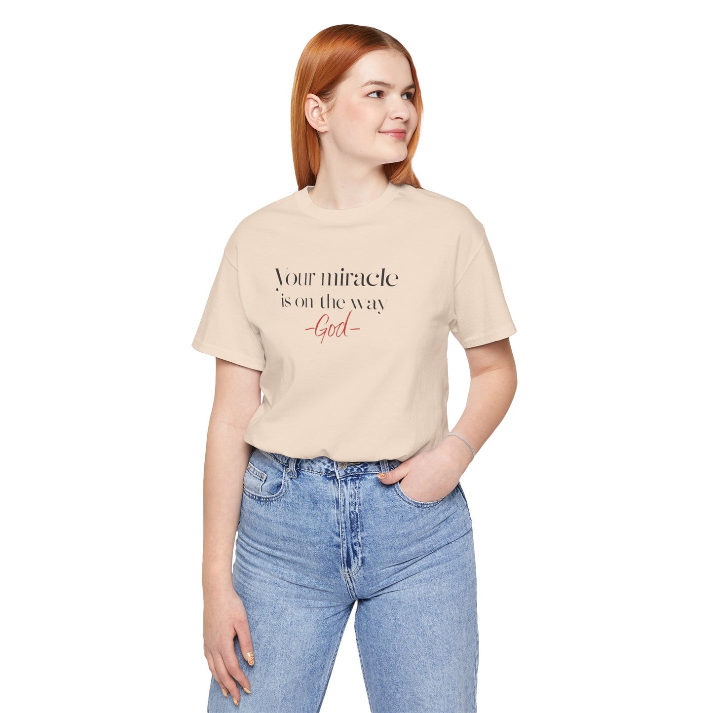 Inspirational Quote T-Shirt - Your Miracle is on the Way