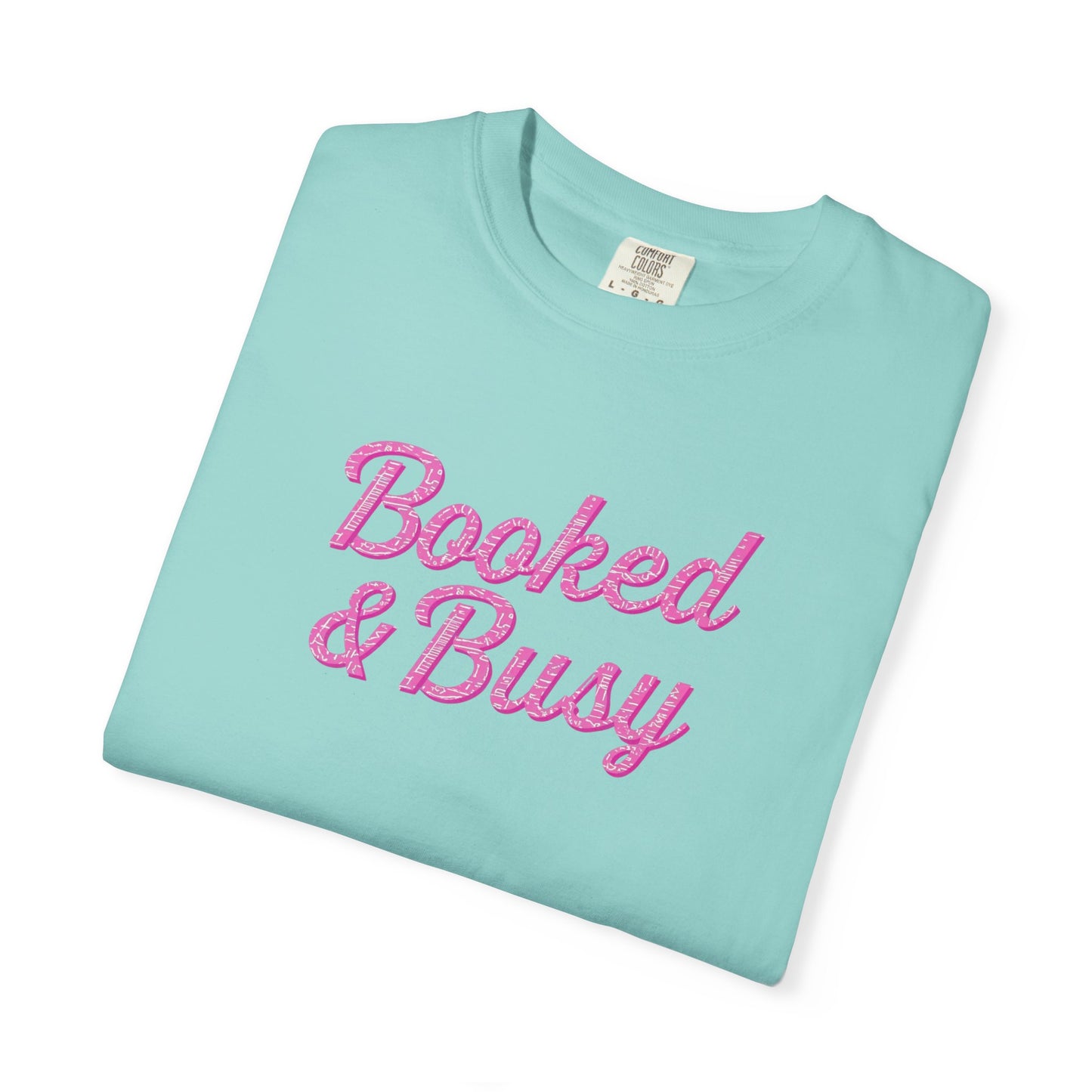 Booked & Busy Garment-Dyed T-Shirt, Entrepreneur Tee