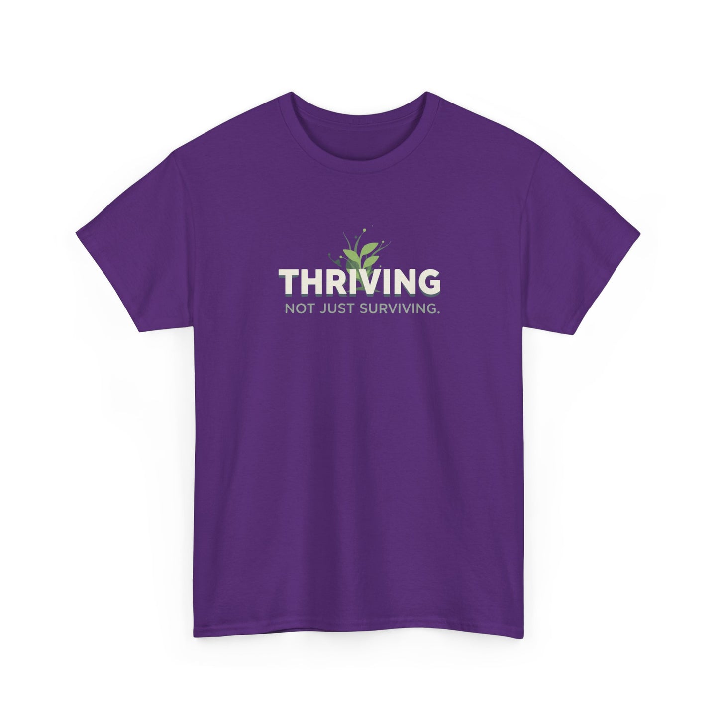 Thriving not Surviving Tee