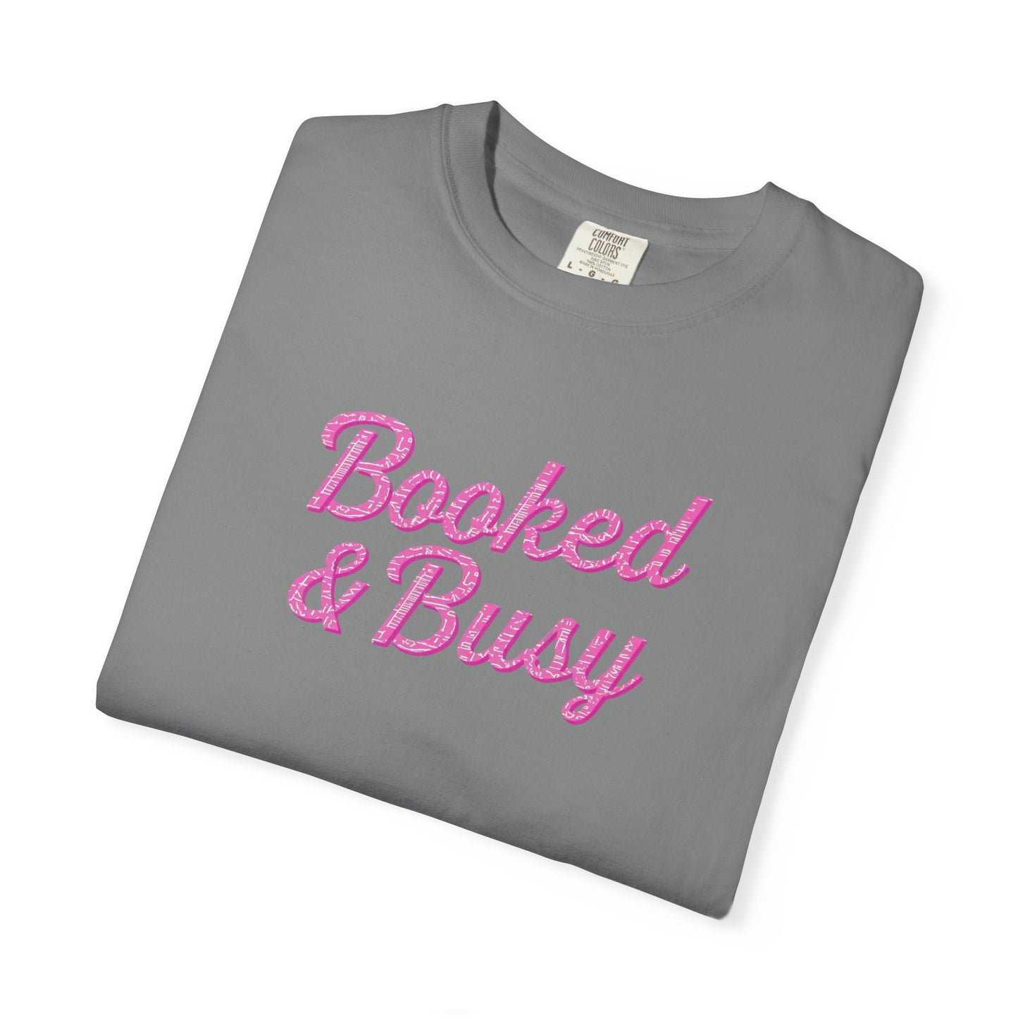 Booked & Busy Garment-Dyed T-Shirt, Entrepreneur Tee