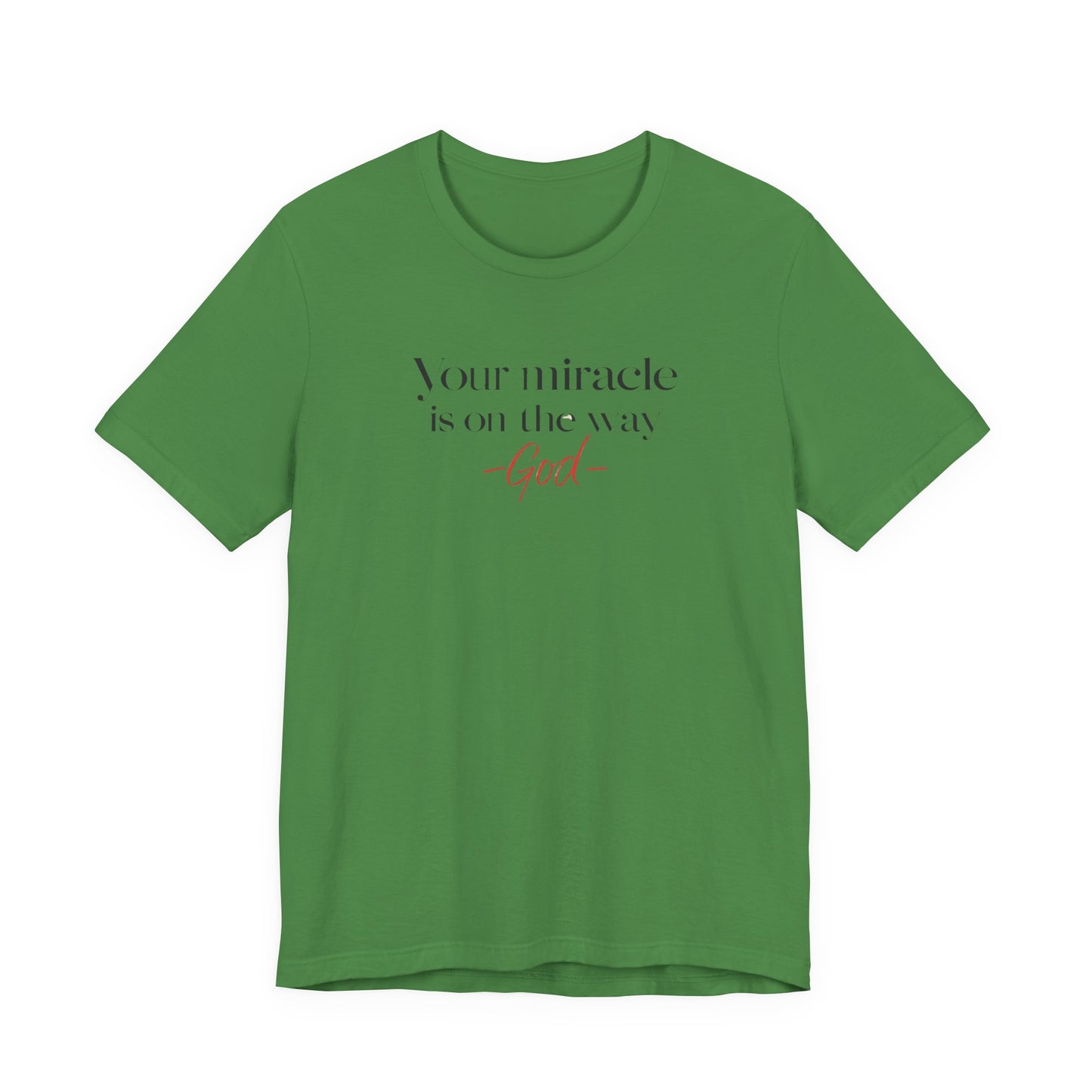 Inspirational Quote T-Shirt - Your Miracle is on the Way
