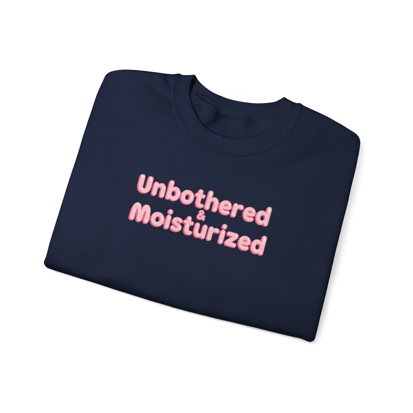 Unbothered & Moisturized Crewneck Sweatshirt
