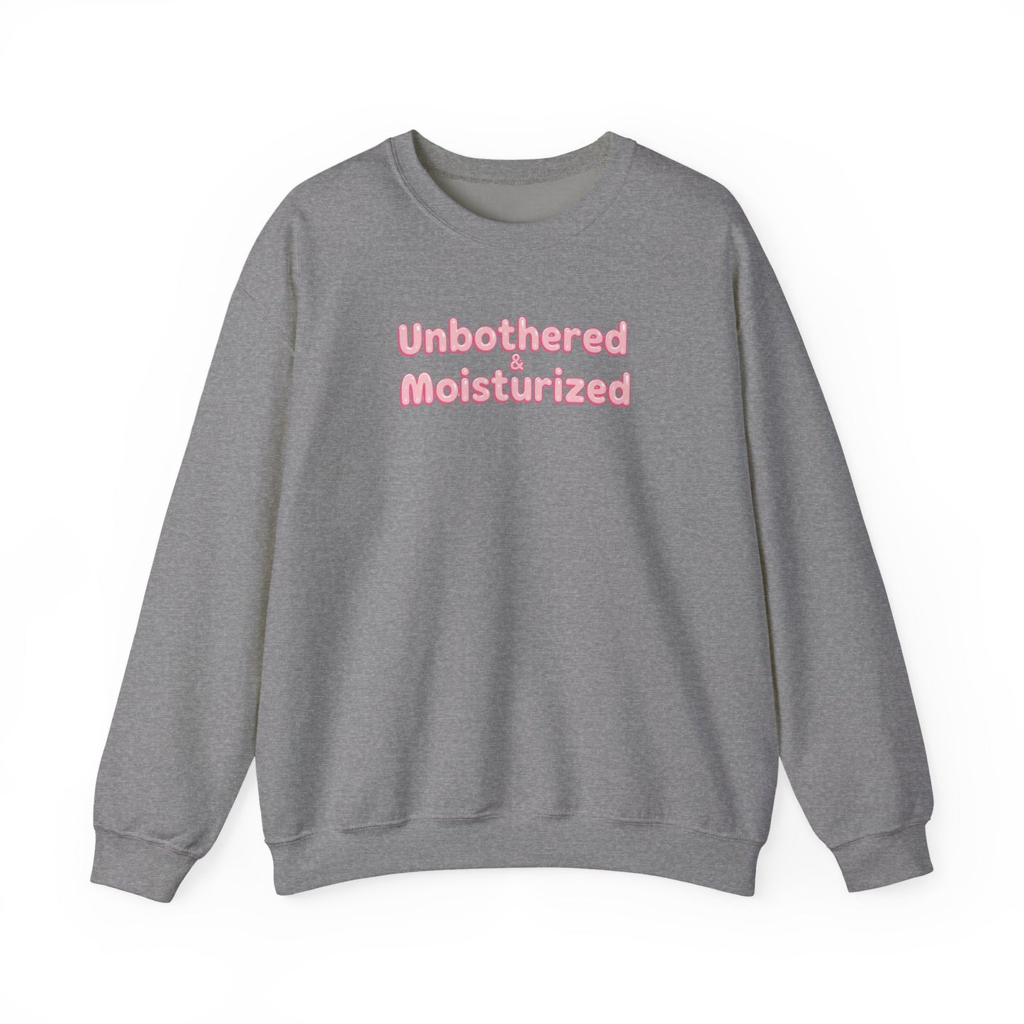 Unbothered & Moisturized Crewneck Sweatshirt