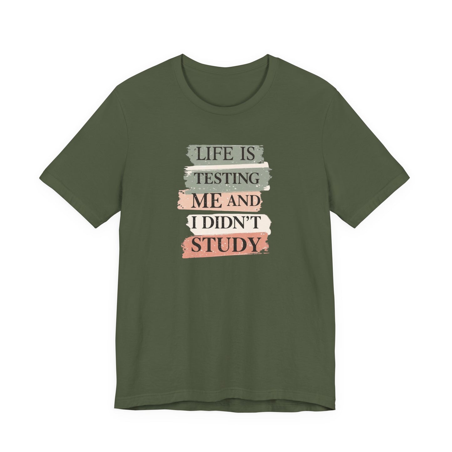 Funny Study Motivation Tee | Life is Testing Me |