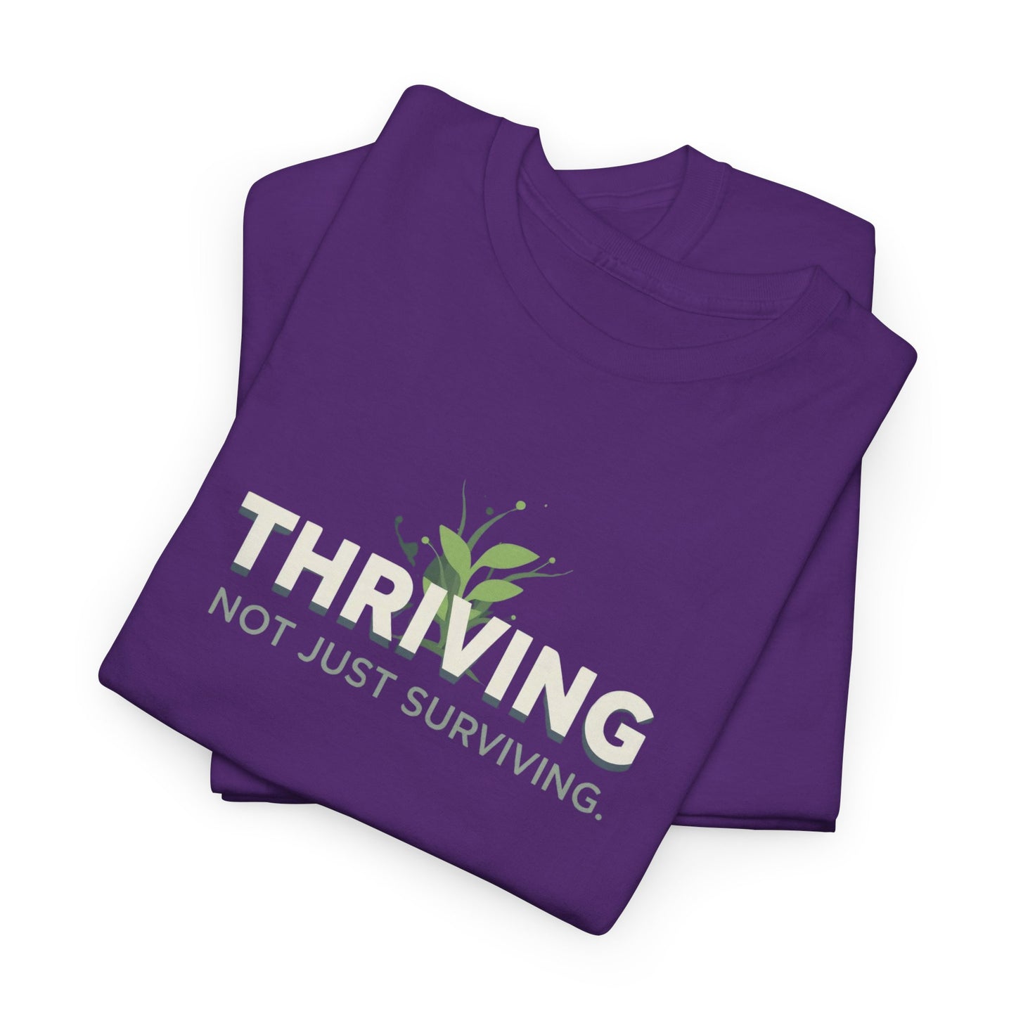 Thriving not Surviving Tee