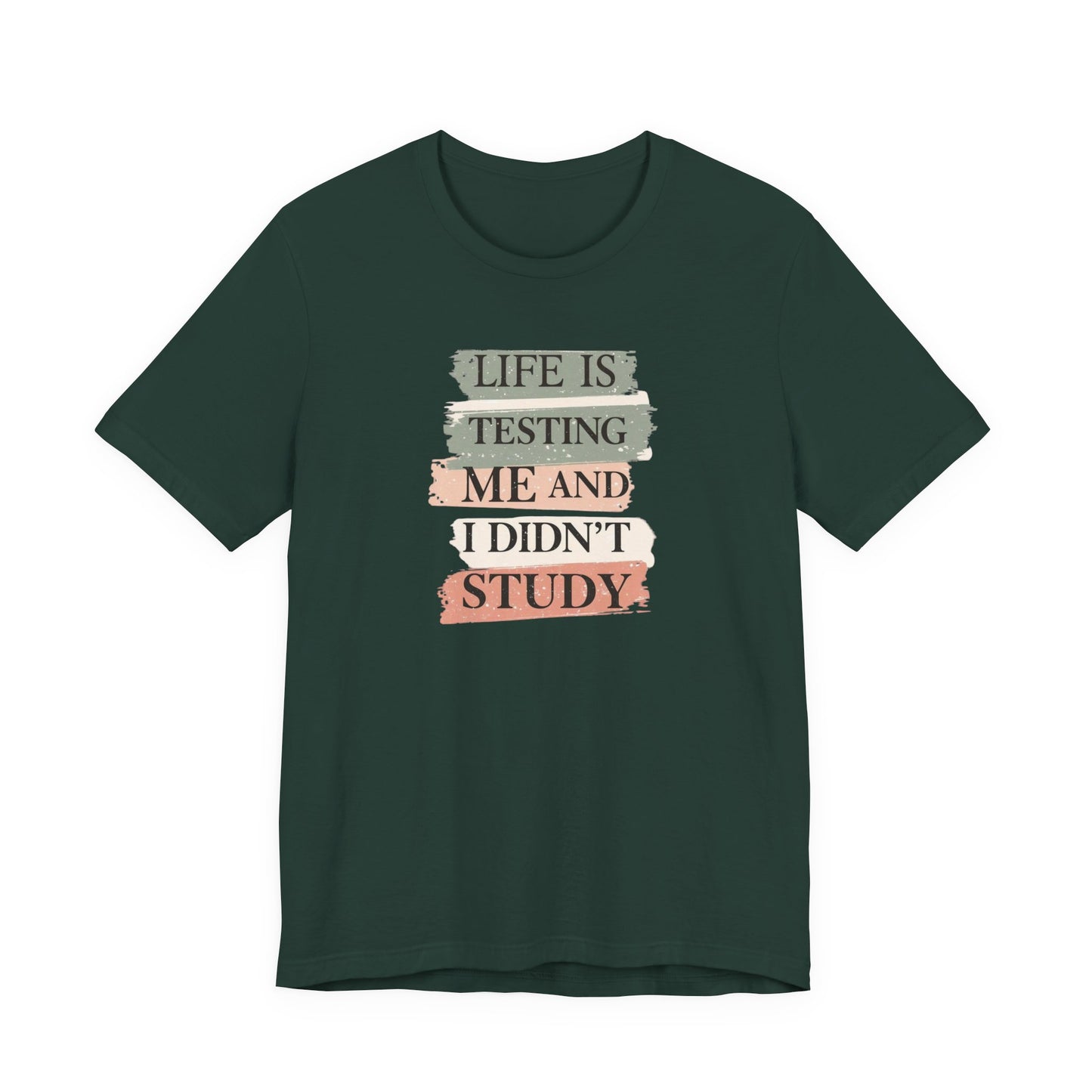 Funny Study Motivation Tee | Life is Testing Me |