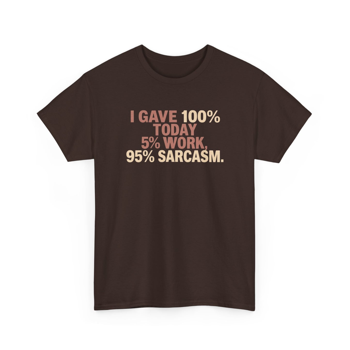 Funny Office Sarcastic Tee, Perfect Gift for Workaholics