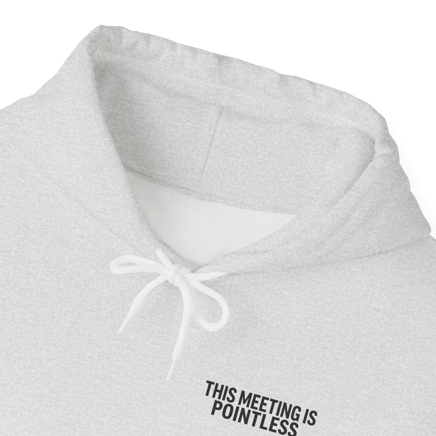 This Meeting is Pointless Hoodie, Office Jokes Hoodie