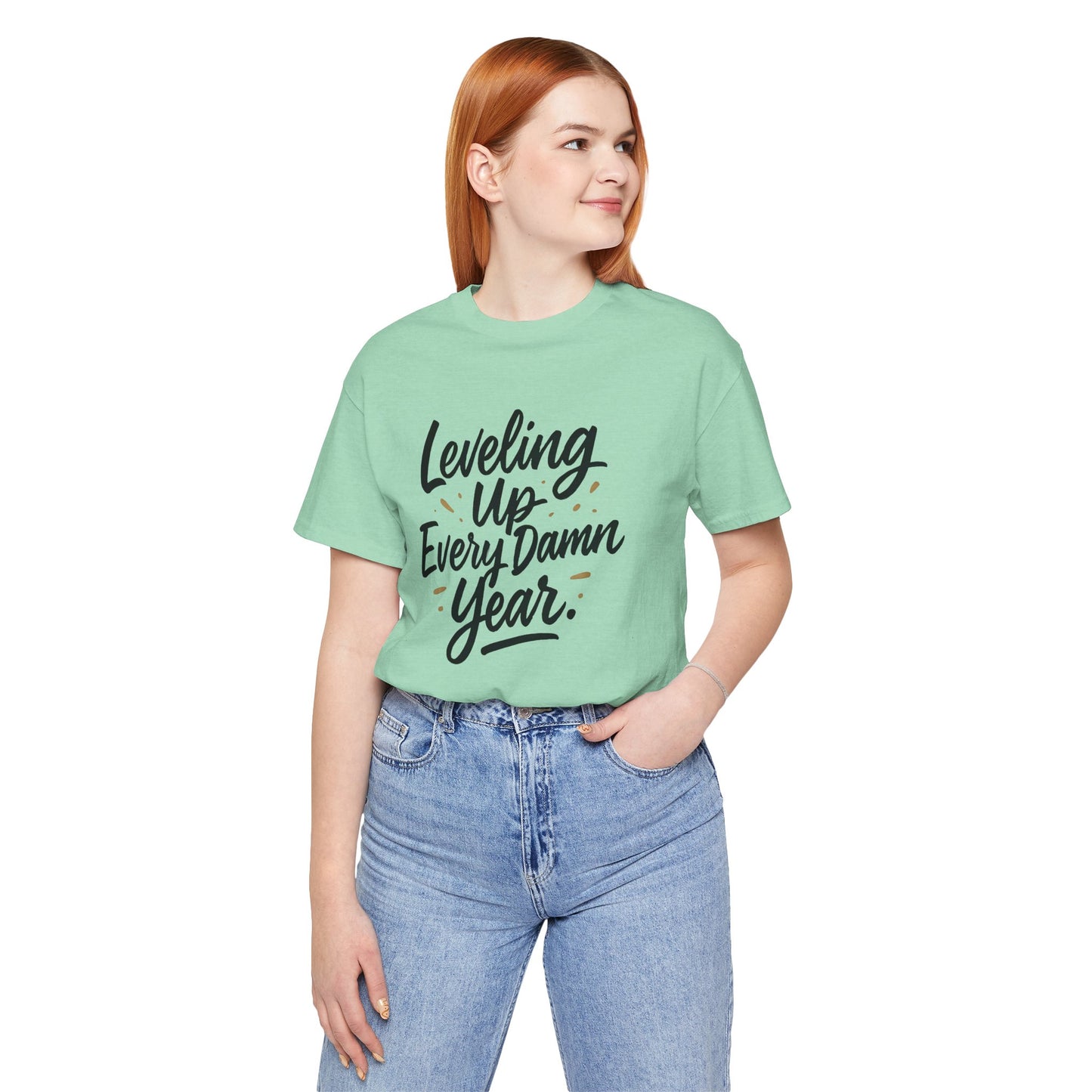 Leveling Up Every Damn Year Tee