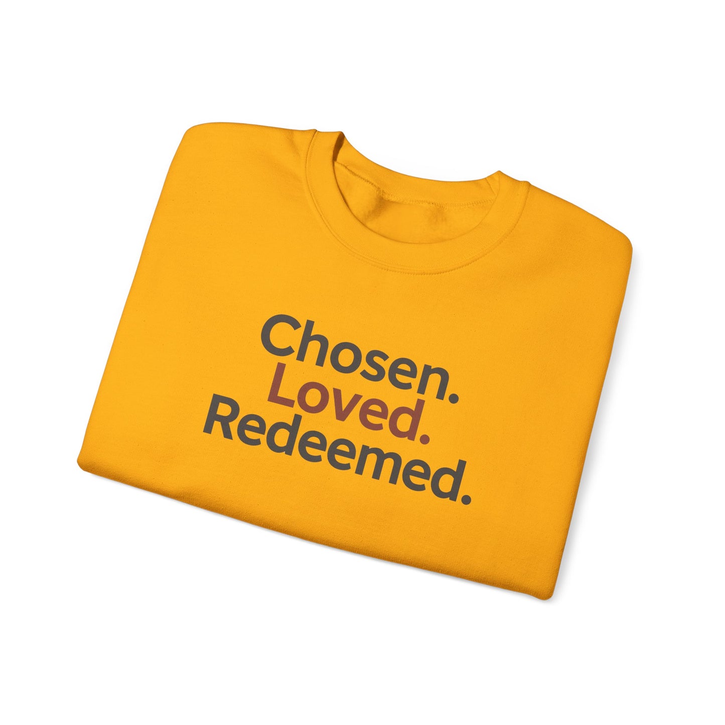 Chosen Loved Redeemed Inspirational Crewneck Sweatshirt
