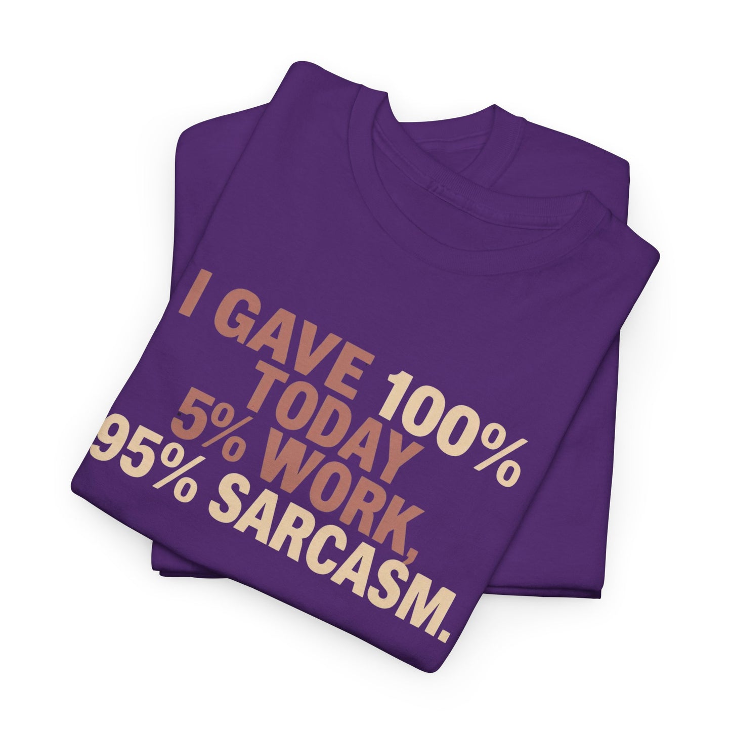 Funny Office Sarcastic Tee, Perfect Gift for Workaholics