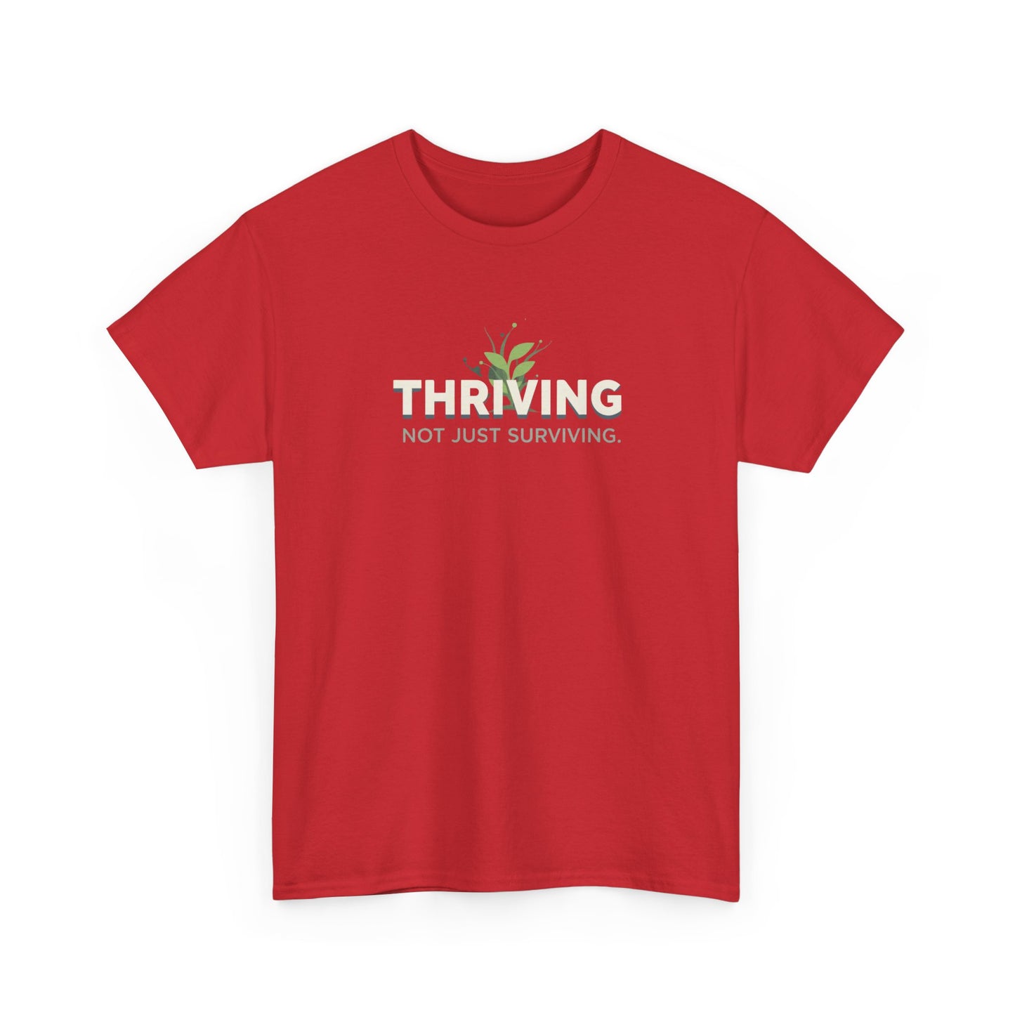 Thriving not Surviving Tee